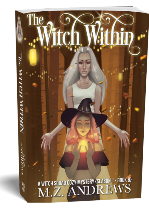 The Witch Within: A Witch Squad Cozy Mystery Book 8