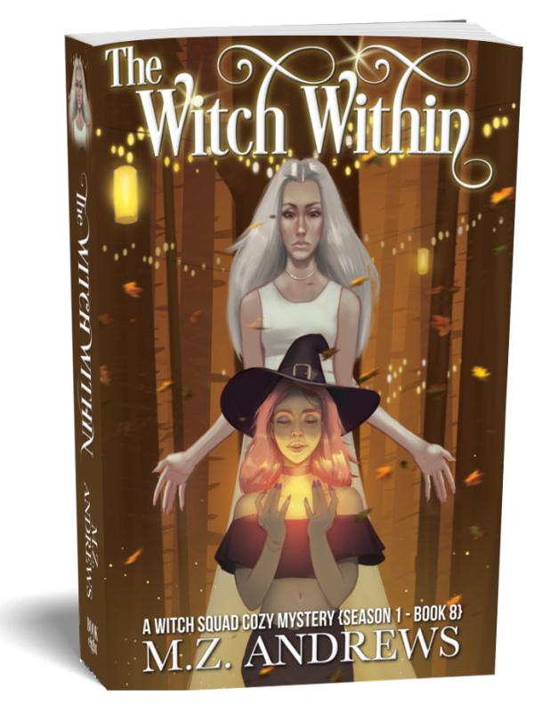 The Witch Within: : A Witch Squad Cozy Mystery Book 8