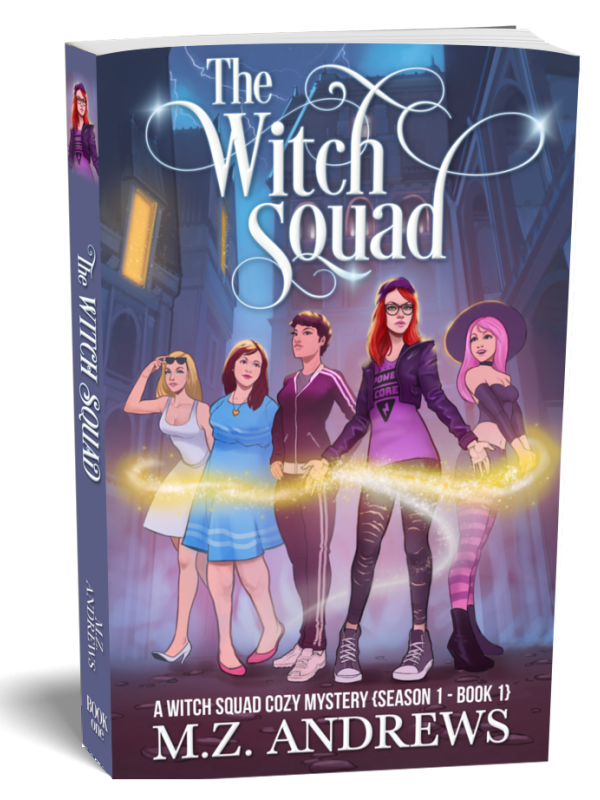 The Witch Squad: A Witch Squad Cozy Mystery Book 1