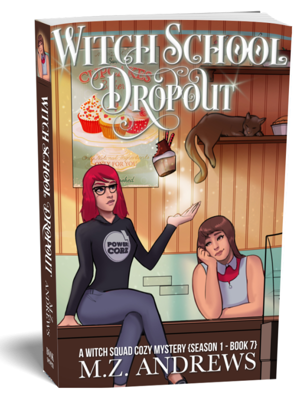 Witch School Dropout: A Witch Squad Cozy Mystery Book 7