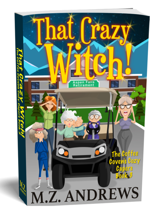 That Crazy Witch!: A Coffee Coven Cozy Caper Book 3